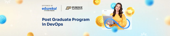 Edureka - Elevate Your Career with a Post Graduate Program in DevOps
