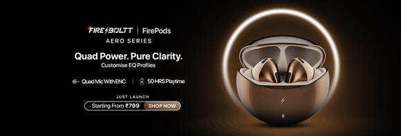 Fireboltt Fire-Boltt - Earbuds Launch- Quad Power from Rs. 799