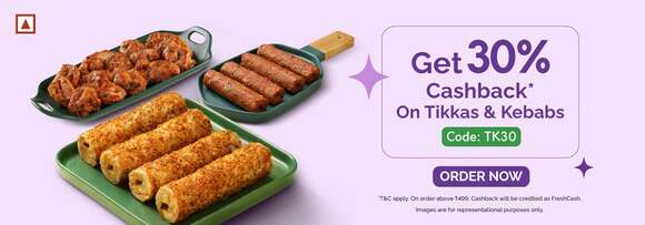 Fresh To Home - 30% Cashback on Tikkas & Kebabs - Use Code TK30